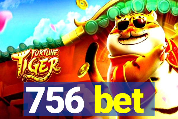 756 bet