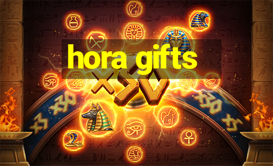 hora gifts