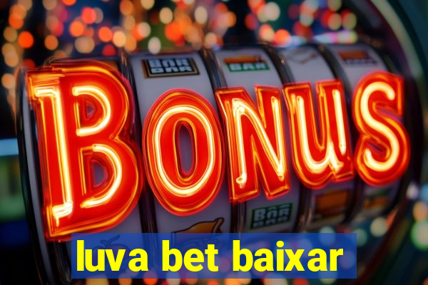 luva bet baixar