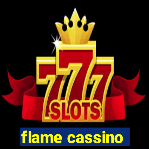 flame cassino