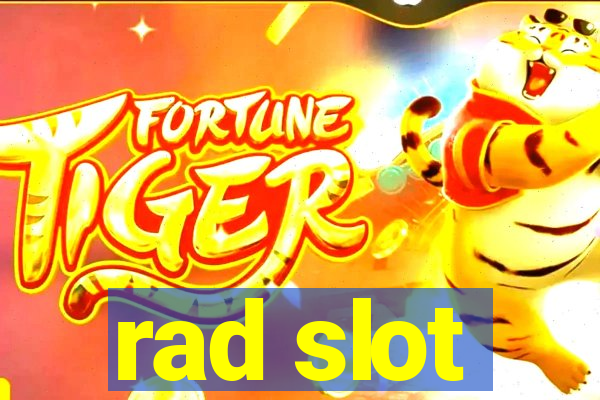 rad slot