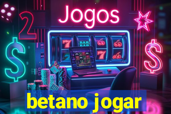 betano jogar