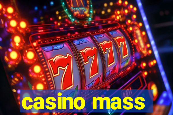 casino mass