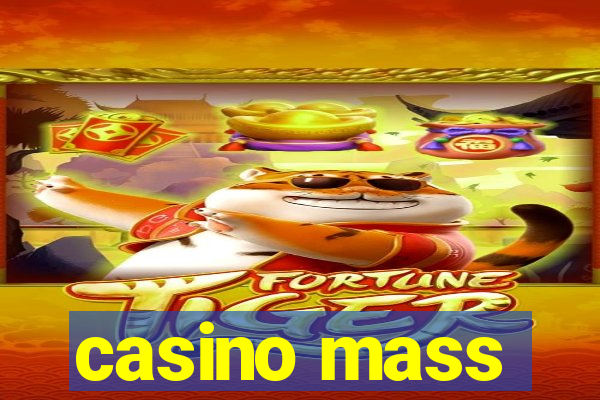 casino mass