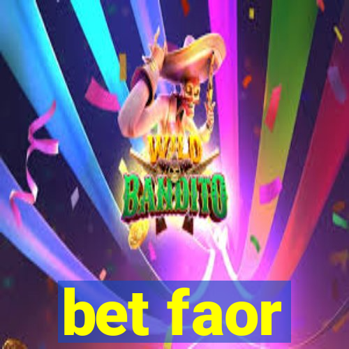 bet faor