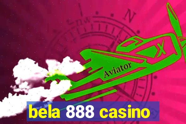 bela 888 casino