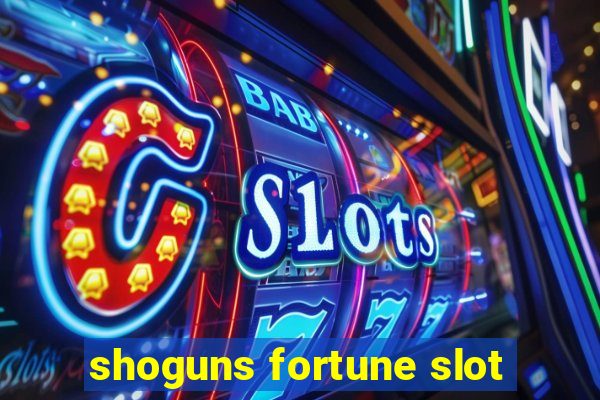 shoguns fortune slot