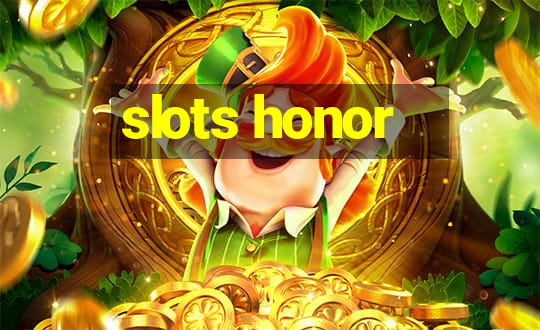 slots honor