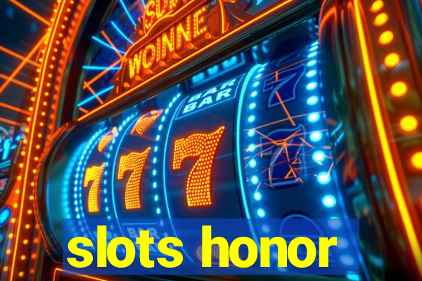 slots honor