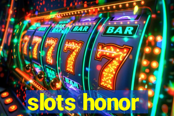 slots honor