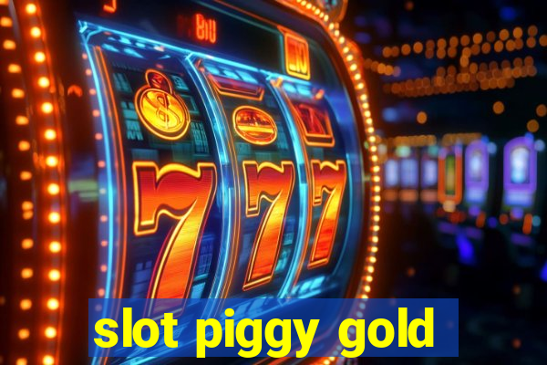 slot piggy gold