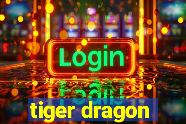 tiger dragon