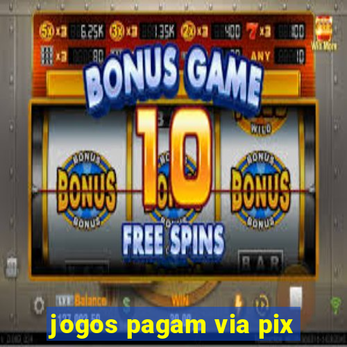 jogos pagam via pix