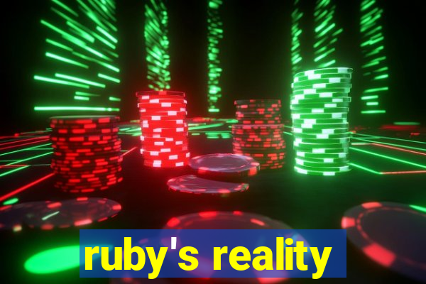 ruby's reality