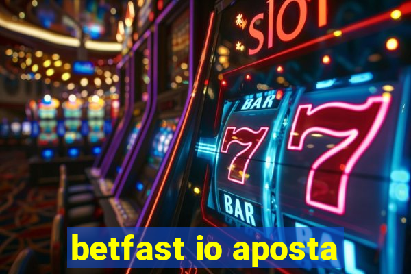 betfast io aposta