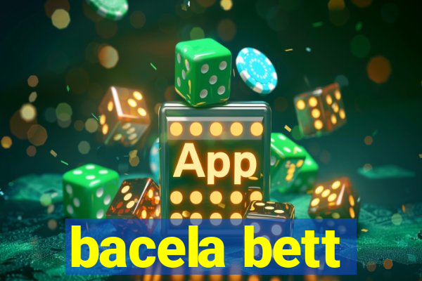 bacela bett