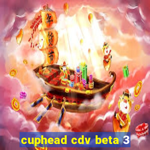 cuphead cdv beta 3