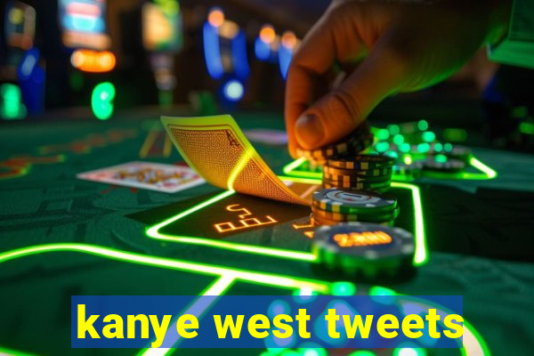 kanye west tweets