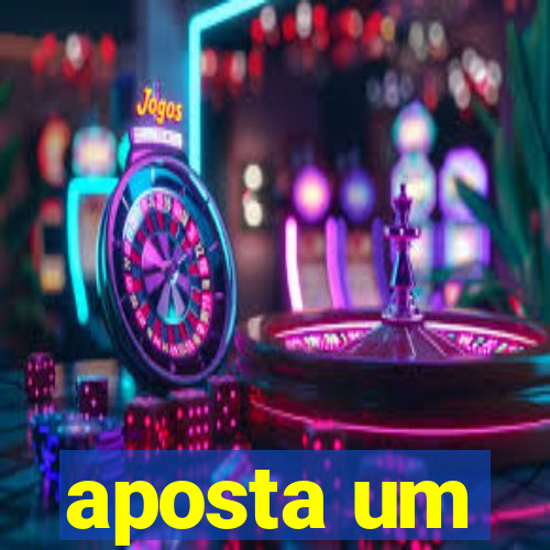 aposta um