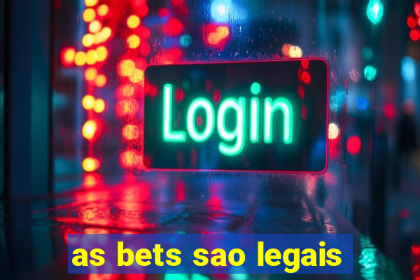 as bets sao legais