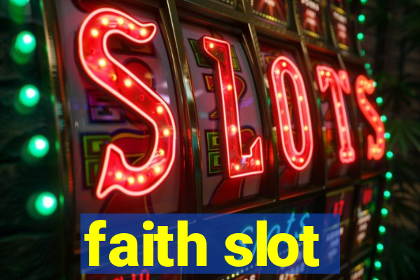 faith slot