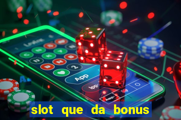 slot que da bonus no cadastro sem depósito