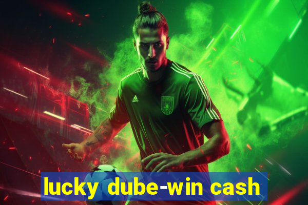 lucky dube-win cash