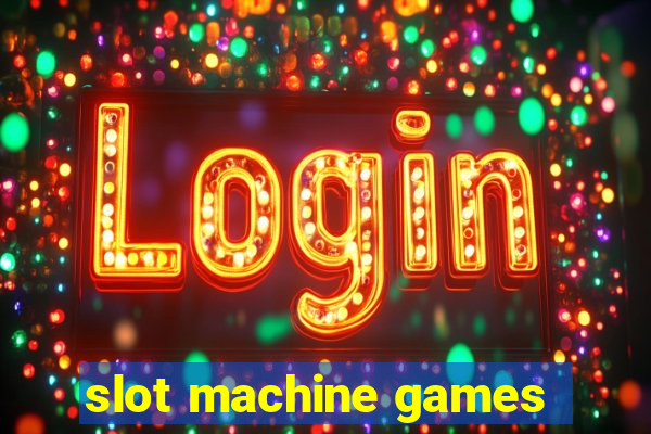 slot machine games