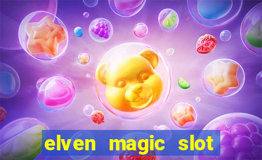 elven magic slot free play