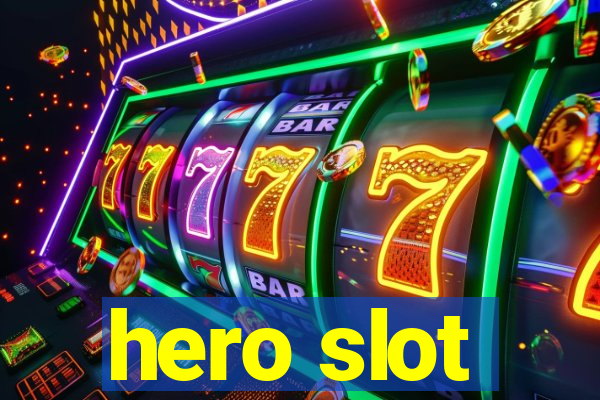 hero slot