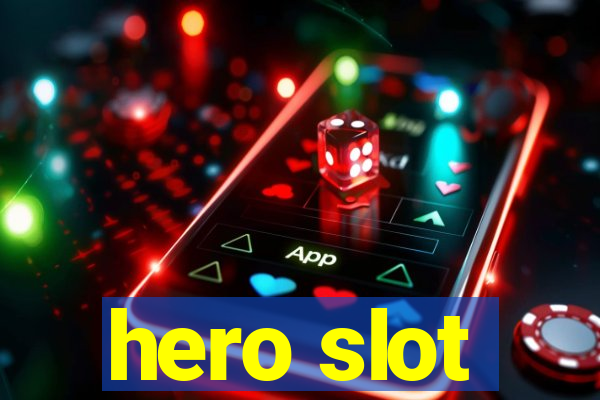 hero slot