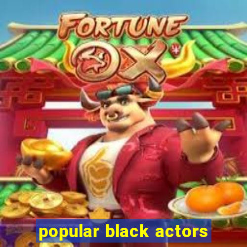 popular black actors