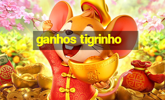 ganhos tigrinho