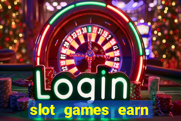 slot games earn real money gcash