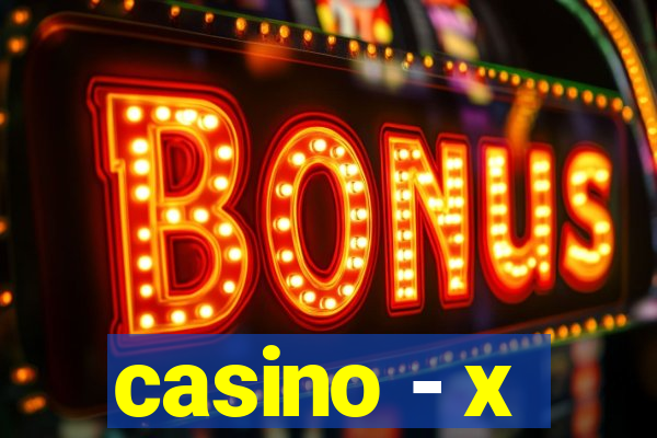 casino - x