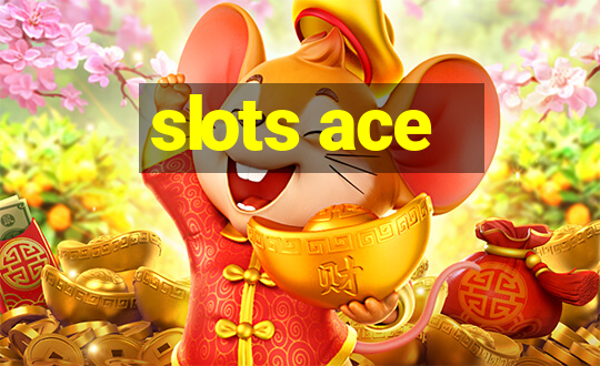 slots ace