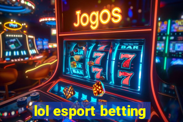 lol esport betting