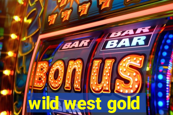 wild west gold