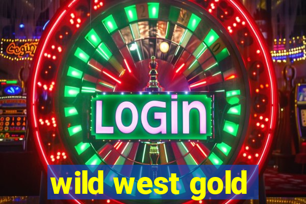 wild west gold