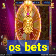 os bets