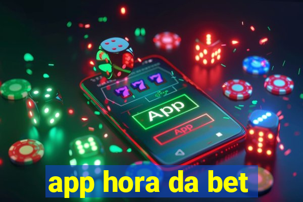 app hora da bet