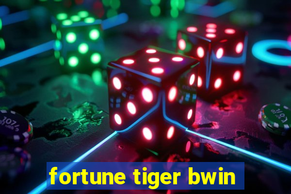 fortune tiger bwin