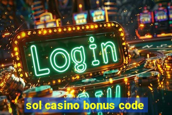 sol casino bonus code