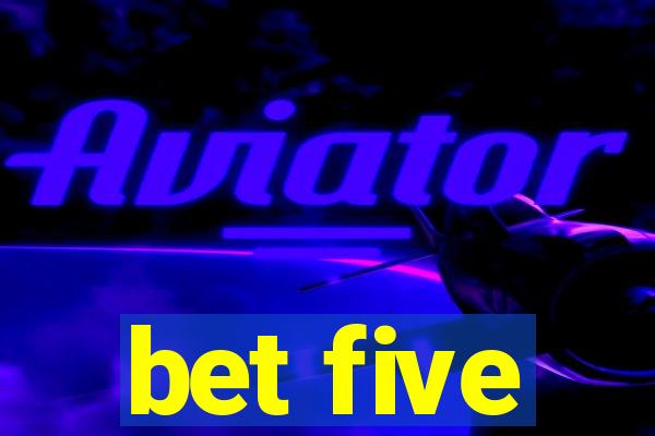 bet five