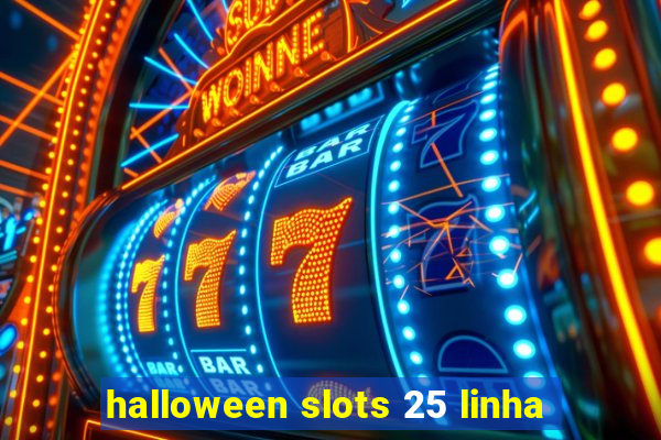 halloween slots 25 linha