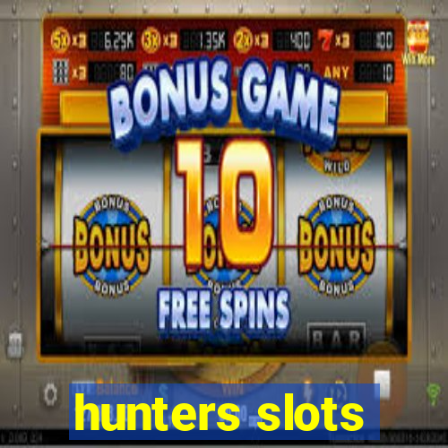 hunters slots