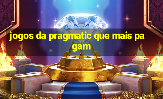 jogos da pragmatic que mais pagam