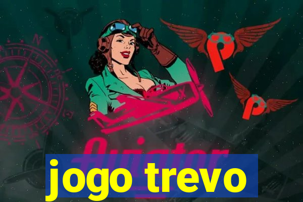 jogo trevo