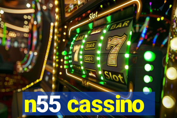 n55 cassino