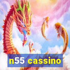 n55 cassino